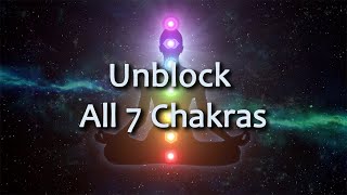 Unblock All 7 Chakras, Cleanse Negative Energy, Aura Cleansing, Chakra Healing, Meditation Music