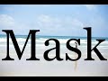 How To Pronounce Mask🌈🌈🌈🌈🌈🌈Pronunciation Of Mask