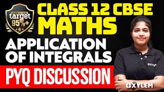 Class 12 CBSE - Maths - Application of Integrals - Pyq Discussion | Xylem CBSE 11 & 12