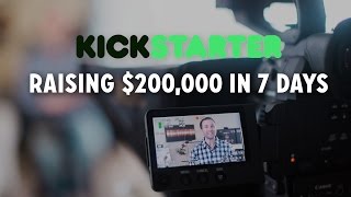 How to Raise $200,000 in 7 Days on Kickstarter (BTS of The Freedom Journal Video)