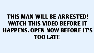 🧾THIS MAN WILL BE ARRESTED! WATCH THIS VIDEO BEFORE IT HAPPENS. OPEN NOW BEFOR..