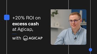 How Agicap increased ROI on Excess Cash by 20%, with Agicap