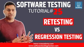 Software Testing Tutorial #25 - Retesting Vs Regression Testing