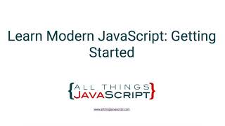 Learn Modern JavaScript: Getting Started - learn JavaScript