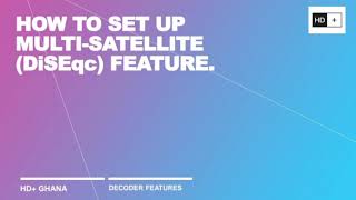 How to set up multi- satellite (DiSEqC) feature on HD + decoder/DiSEqC setting on HD plus decoder