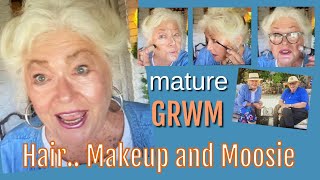 A Fun Mature GRWM / Hair and Makeup / and A Visit with Moosie / Over 60