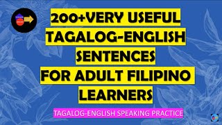 200+ TAGALOG ENGLISH SENTENCES FOR ADULT FILIPINO LEARNERS / TAGALOG-ENGLISH  TRANSLATION