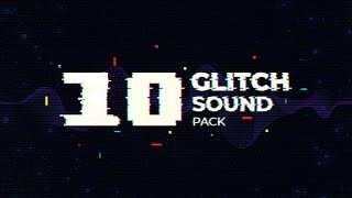 [FREE] 10 Glitch Sounds Pack - Glitch Sound Effects Free Download - 100% Royalty Free