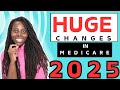 Medicare Changes You Must Know for 2025 | Changes are Coming to Medicare Drug Coverage.