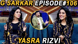 G Sarkar with Nauman Ijaz | Episode 106 | Yasra Rizvi | 16 Jan 2022