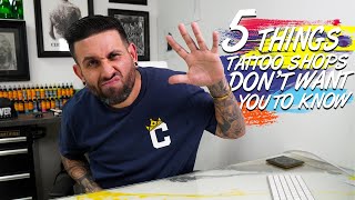 5 THINGS TATTOO SHOPS DONT WANT YOU TO KNOW