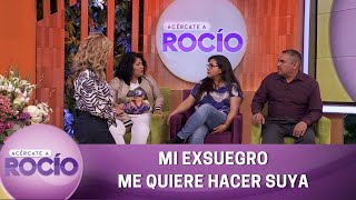 Mi exsuegro me quiere hacer suya. | Programa del 3 de febrero del 2023 | Acércate a Rocío