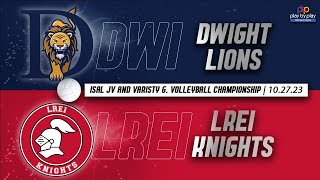 2023 ISAL JV and Varsity Volleyball Championships: Dwight vs. LREI 10-27-23