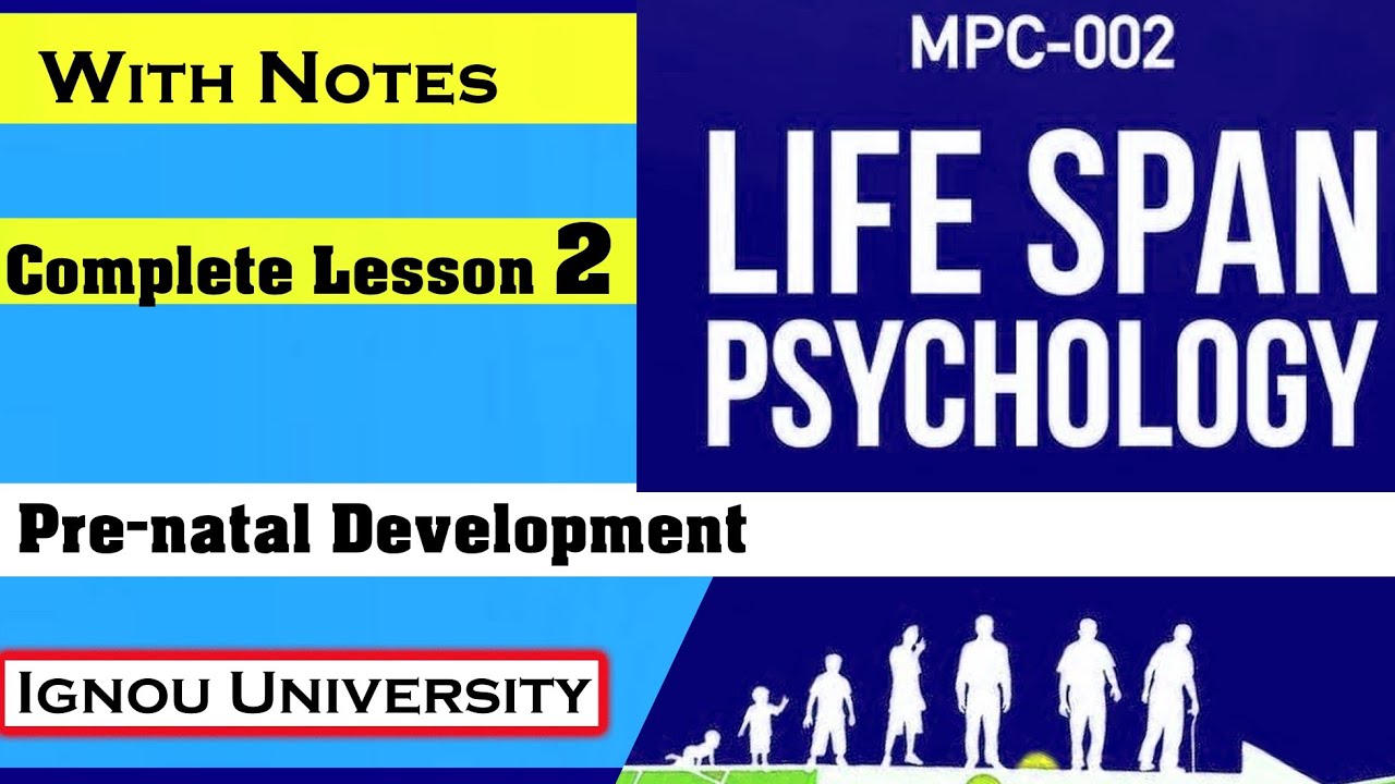 MPC-002 | Lesson-2 | Prenatal Development Genetic & Environmental ...