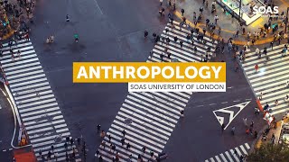 Anthropology at SOAS