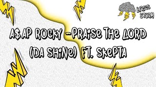 A$AP Rocky - Praise The Lord (Da Shine) ft. Skepta - Lyric Video