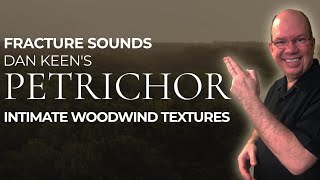 Petrichor Earthy Winds | Another Masterpiece From Dan Keen and Fracture Sounds