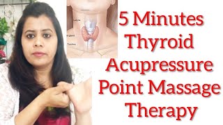 5 Minutes Thyroid Acupressure point massage | Acupressure point Therapy for Thyroid imbalances