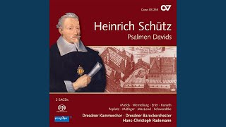 Schütz: Psalmen Davids, Op. 2 - No. 14, Singet dem Herrn ein neues Lied, SWV 35 \