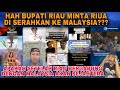 RIAU MAU MERDEKA SENDIRI⁉️NAK BERGABUNG DENGAN MALAYSIA⁉️bupati Riau minta diserahkan ke Malaysia