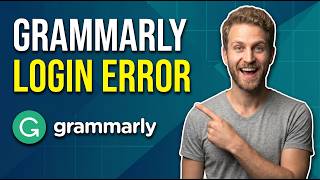Grammarly Login Error (Easy Fix Guide)