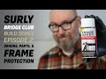 Surly Bridge Club Build Series Episode 2: Origins, Parts, & Frame Protection