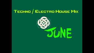 Techno / Electro House Mix - June 2015