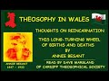 THOUGHTS ON REINCARNATION:- This Long Turning Wheel of Births and Deaths by Annie Besant