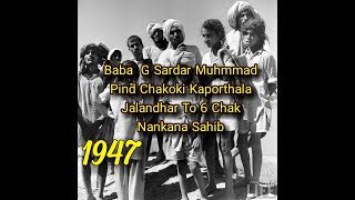 Partition 1947 Baba G Sardar Muhmmad Pind Chakoki Kaporthala Jalandhar To 6 Chak  Nankana Sahib