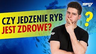 Czy jedzenie ryb jest zdrowe? 🐟