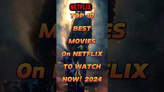 Top 10 best movies on Netflix to watch now 2024 #shorts