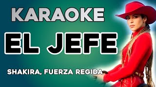 Shakira, Fuerza Regida - El Jefe (KARAOKE)