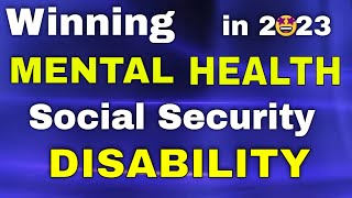 Winning "Mental Health" Social Security Disability in 2023