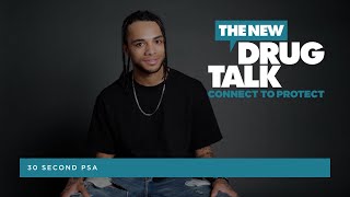 The New Drug Talk PSA (30s)