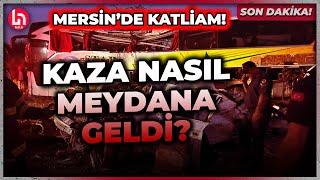SON DAKİKA! Mersin'deki korkunç kazanın detaylarını Vahap Seçer Halk TV'de açıkladı!