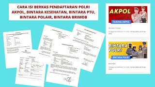 CARA PENGISIAN BERKAS PENDAFTARAN AKPOL DAN BINTARA (BRIMOB, PTU, KESEHATAN, POLAIR) TA 2023