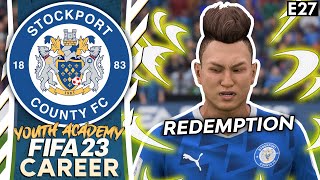 PLAYER'S EPIC REDEMPTION! | FIFA 23 YOUTH ACADEMY CAREER MODE | STOCKPORT (EP 27)