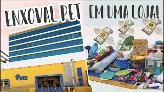 ENXOVAL PET COMPLETO EM APENAS UMA LOJA! | QUANTO GASTEI? | VALE A PENA?