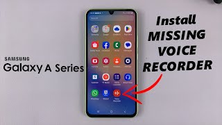 How To Install Missing Voice Recorder On Samsung Galaxy A14, A23, A34, A54