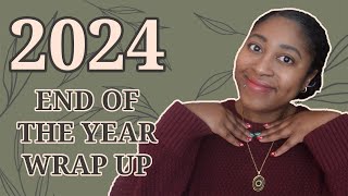 2024 End of the Year Wrap Up