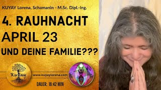 SCHAMANISCHE BOTSCHAFT FÜR APRIL 2023 - RAUHNACHT 4 - RITUAL DER WIEDERHERSTELLUNG DER VERBINDUNG