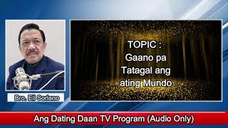 Bro. Eli Soriano | Naniniwala pa ba si Bro.Eli na Tatagal pa ng 25 years ang Ating Mundo?