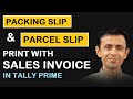 PACKING SLIP PRINT WITH SALES INVOICE IN TALLY PRIME | INVOICE CUSTOMIZE TDL FOR TALLY PRIME