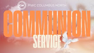 PIWC Columbus North | Communion Service | 1/5/2025