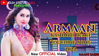 Armaan ! Kashmiri Heart Touching Song 2022 ! Anu Anuf Sad Superhit Song ! Kash Status Label