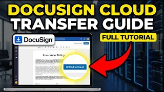 How to transfer insurance documents to a cloud using DocuSign - Full Guide