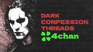 Dark Confession Threads From 4chan