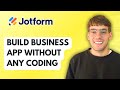 How to Build a Business App Without Any Coding in Jotform [2026 Full Guide]