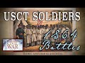 USCT African-American Soldiers' 1864 Battles - Part 25 - American Civil War Anniversary Series