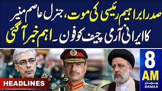 Samaa News Headlines 8AM | Pak Iran Army Chiefs Telephone | 27 May 2024 |SAMAA TV
